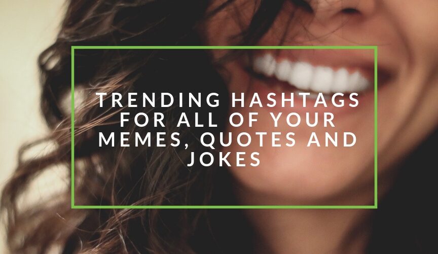 Hashtags de tendencia para memes, chistes y citas - nichemarket