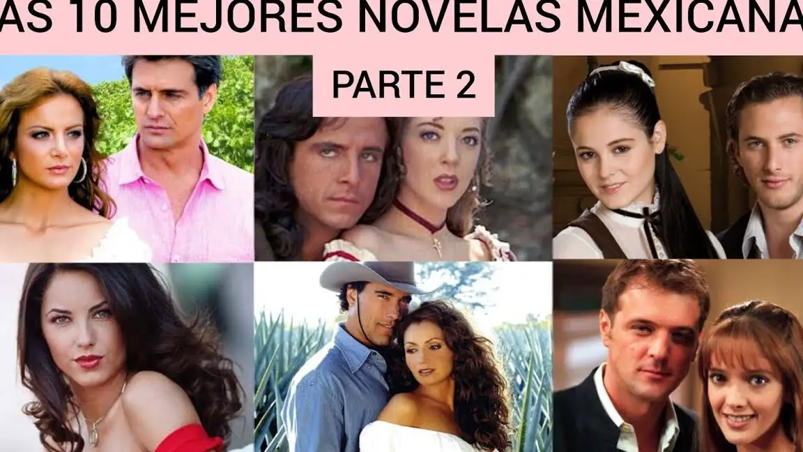 LAS MEJORES NOVELAS MEXICANAS PARTE 2 |