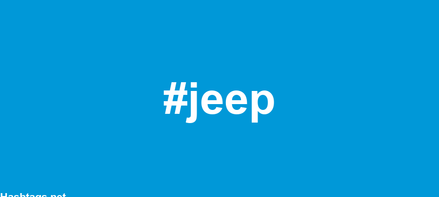 115 MEJORES hashtags de Jeep en 2021 📈 - Copiar y pegar