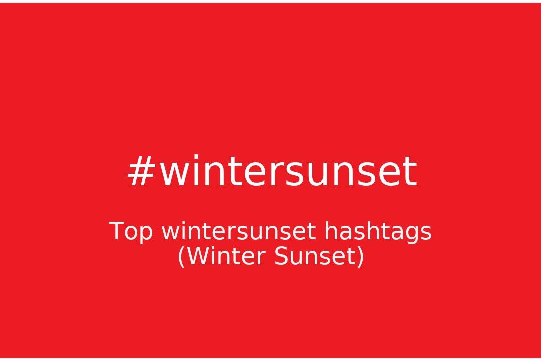 Top 100 hashtags de puesta de sol de invierno (#wintersunset - Puesta de sol de invierno ...