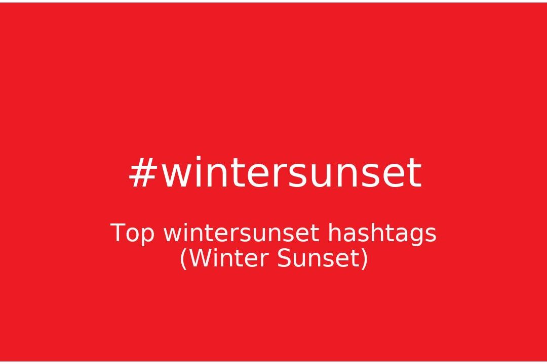 Top 100 hashtags de puesta de sol de invierno (#wintersunset - Puesta de sol de invierno ...