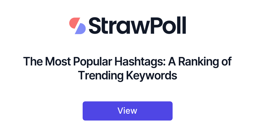 Los hashtags más populares: una clasificación de palabras clave de tendencia - StrawPoll