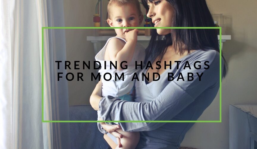 Hashtags de tendencia para mamá y bebé - nicho de mercado