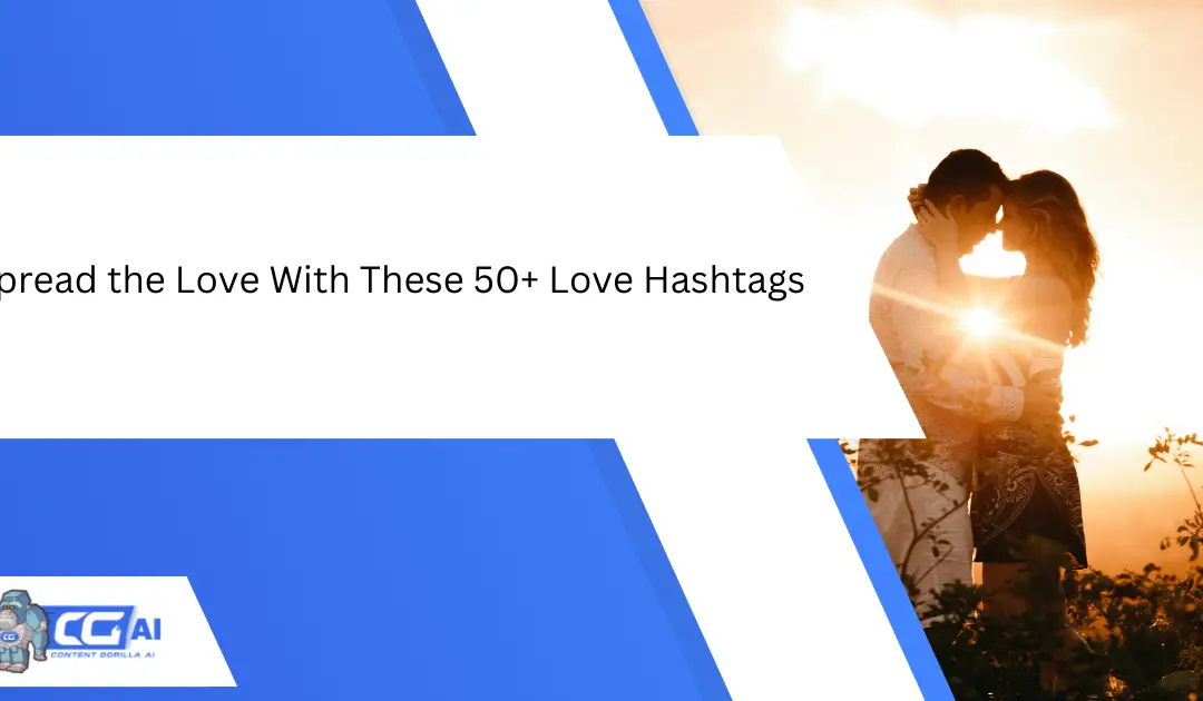 Hashtags de amor: expresa maravillosamente tus sentimientos en las redes sociales