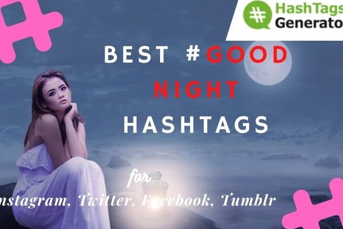 Los mejores hashtags para #Buenas Noches: en Instagram, Twitter, Facebook ...